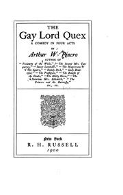 Cover of: The gay Lord Quex: a comedy in four acts
