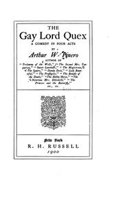 Cover of: The gay Lord Quex by Pinero, Arthur Wing Sir