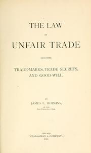 Cover of: The law of unfair trade: including trade-marks, trade secrets, and good-will.