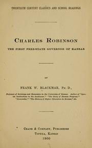 Cover of: Charles Robinson, the first free-state governor of Kansas