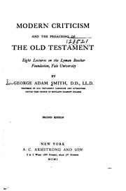 Cover of: Modern criticism and the preaching of the Old Testament by Sir George Adam Smith