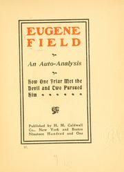 Cover of: Eugene Field; an auto-analysis by Eugene Field