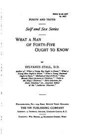 Cover of: What a man of forty-five ought to know by Sylvanus Stall, Sylvanus Stall