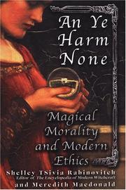 Cover of: An' Ye Harm None: Magical Morality And Modern Ethics