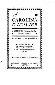 Cover of: A Carolina cavalier: a romance of the American revolution