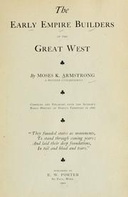 Cover of: The early empire builders of the great West by Moses Kimball Armstrong