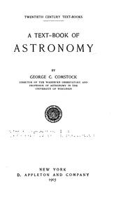 Cover of: A text-book of astronomy by Comstock, George C.