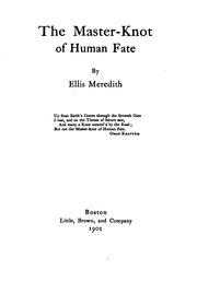 Cover of: The master-knot of human fate by Ellis Meredith