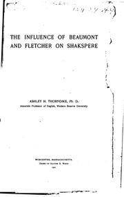 The influence of Beaumont and Fletcher on Shakspere by Thorndike, Ashley Horace