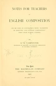Cover of: Notes for teachers of English composition: (to be used in connection with "Elements of rhetoric and English composition," first high school course) ...