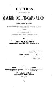 Cover of: Lettres de la révérende mère Marie de l'Incarnation (née Marie Guyard) première supérieure du monastère des Ursulines de Québec.
