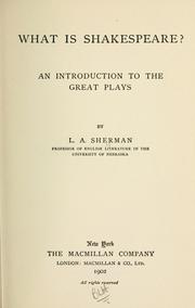 Cover of: What is Shakespeare?: An introduction to the great plays