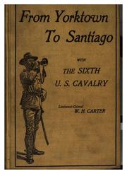 Cover of: From Yorktown to Santiago with the Sixth U.S. Cavalry