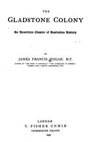 Cover of: The Gladstone colony by James Francis Hogan