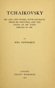 Cover of: Tchaikovsky; his life and works by Rosa Harriet Jeaffreson Newmarch