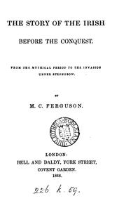 Cover of: The story of the Irish before the conquest. by Mary Catharine Guinness Ferguson
