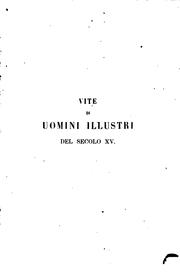 Cover of: Vite di uomini illustri del secolo XV scritte da Vespasiano da Bisticci: stampate la prima volta da Angelo Mai e nuovamente da Adolfo Bartoli.