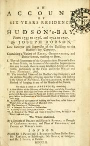 Cover of: An account of six years residence in Hudson's-bay from 1733 to 1736, and 1744 to 1747.