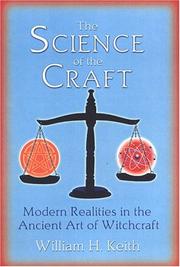 Cover of: The science of the craft: modern realities in the ancient art of witchcraft
