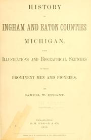 Cover of: History of Ingham and Eaton counties, Michigan by Samuel W. Durant