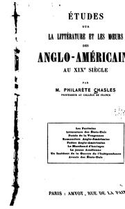 Cover of: Études sur la littérature et les mœurs des Anglo-Américains au XIXe siècle by Philarète Chasles