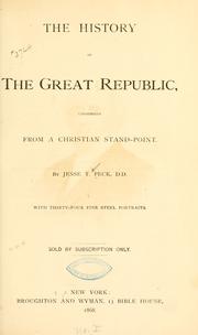 Cover of: The history of the great republic: considered from a Christian stand-point.