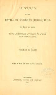 Cover of: History of the Battle of Bunker's (Breed's) Hill, on June 17, 1775 by George Edward Ellis