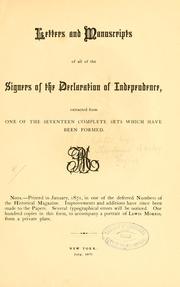 Cover of: Letters and manuscripts of all of the signers of the Declaration of independence: extracted from one of the seventeen complete sets which have been formed ...