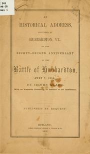 Cover of: An historical address, delivered at Hubbardton, Vt.: on the eighty-second anniversary of the battle of Hubbardton, July 7, 1859.