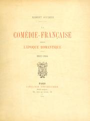 Cover of: La comédie-française depuis l'époque romantique, 1825-1894. by Albert Soubies