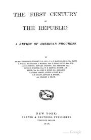 Cover of: The First century of the republic: a review of American progress.