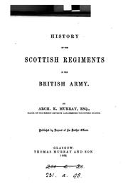 Cover of: History of the Scottish regiments in the British Army by Archibald K. Murray