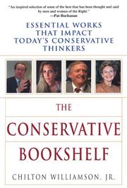 Cover of: The Conservative Bookshelf: Essential Works That Impact Today's Conservative Thinkers