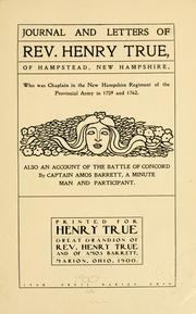 Cover of: Journal and letters of Rev. Henry True, of Hampstead, New  Hampshire by Henry True