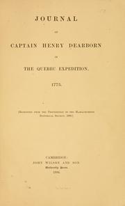 Cover of: Journal of Captain Henry Dearborn in the Quebec expedition, 1775.