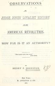 Cover of: Observations on Judge Jones' loyalist history of the American revolution. by Henry Phelps Johnston, Henry Phelps Johnston