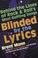 Cover of: Blinded by the Lyrics
