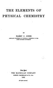 Cover of: The elements of physical chemistry by Jones, Harry Clary