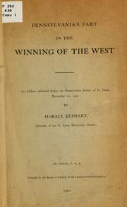 Cover of: Pennsylvania's part in the winning of the West: an address delivered before the Pennsylvania Society of St. Louis, December 12, 1901.