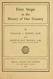 Cover of: First steps in the history of our country by William A. Mowry