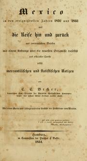 Cover of: Mexico in den ereignissvollen Jahren 1832 und 1833 und die Reise hin und zurück ... nebst mercantilischen und statistischen Notizen