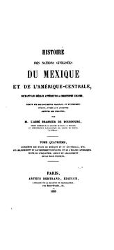 Cover of: Histoire de nations civilisées du Mexique et de l'Amérique-Centrale, durant les siècles antérieurs à Christophe Colomb by Brasseur de Bourbourg