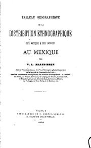 Cover of: Tableau géographique de la distribution ethnographique des nations & des langues au Mexique