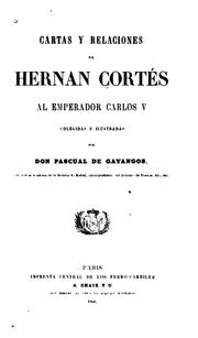 Cover of: Cartas y relaciones de Hernan Cortés al emperador Carlos v. by Hernán Cortés