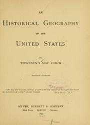 Cover of: An historical geography of the United States by Townsend MacCoun, Townsend MacCoun