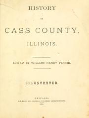 Cover of: History of Cass County, Illinois by Perrin, William Henry