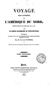 Cover of: Voyage dans l'intérieur de l'Amérique du Nord, exécuté pendant les années 1832, 1833 et 1834