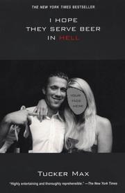 Cover of: I Hope They Serve Beer In Hell by Tucker Max