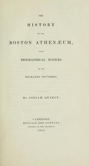 Cover of: The history of the Boston athenæum by Quincy, Josiah