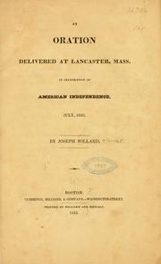 Cover of: An oration delivered at Lancaster, Mass. in celebration of American independence, July, 1825.